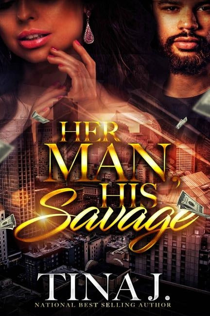 Her Man, His Savage by J, Tina