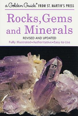 Rocks, Gems and Minerals: A Fully Illustrated, Authoritative and Easy-To-Use Guide by Shaffer, Paul R.