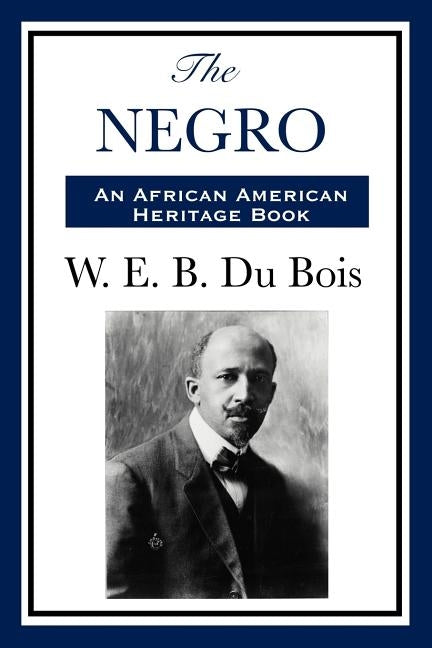 The Negro by Du Bois, William Edward Burghardt