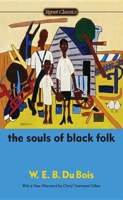 The Souls of Black Folk by Du Bois, W. E. B.