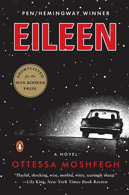 Eileen by Moshfegh, Ottessa