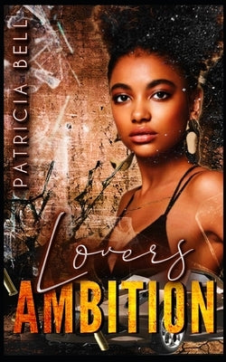Lovers Ambition by Bell, Patricia