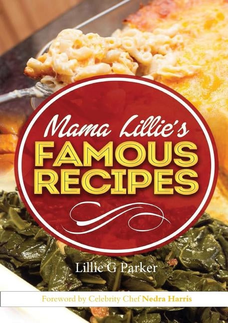 Mama Lillie's Famous Recipes by Parker, Lillie G.