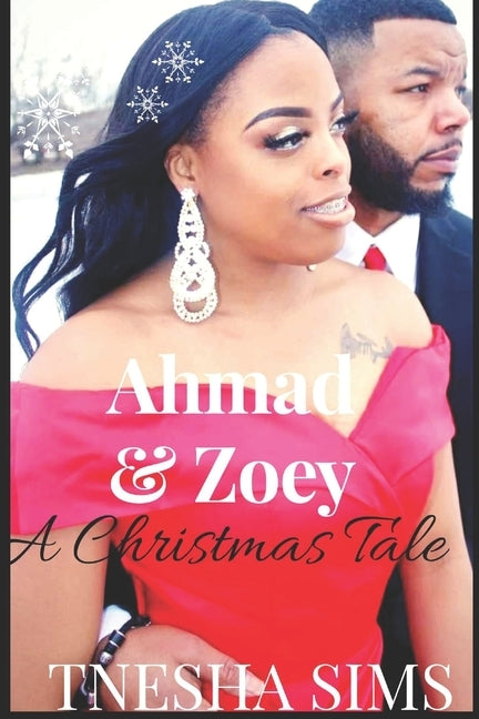 Ahmad and Zoey: A Christmas Tale by Sims, Tnesha