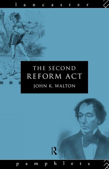 The Second Reform Act by Walton, John K.