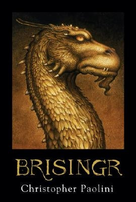 Brisingr: Or, the Seven Promises of Eragon Shadeslayer and Saphira Bjartskular by Paolini, Christopher
