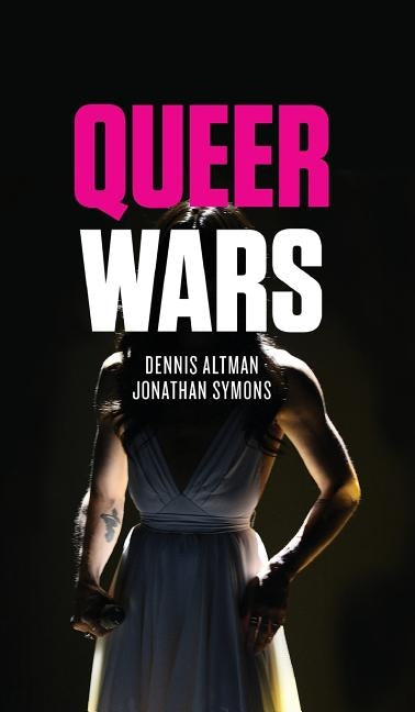 Queer Wars by Altman, Dennis