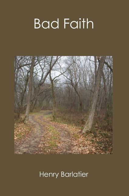 Bad Faith by Barlatier, Henry Harvey