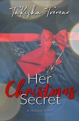 Her Christmas Secret by Trenean, Takisha