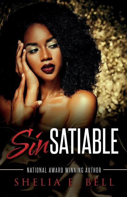 Sinsatiable by Bell, Shelia E.