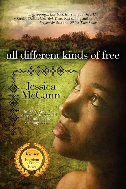 All Different Kinds of Free by McCann, Jessica