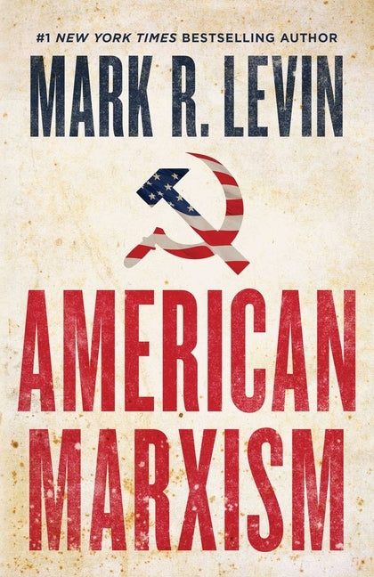 American Marxism by Levin, Mark R.