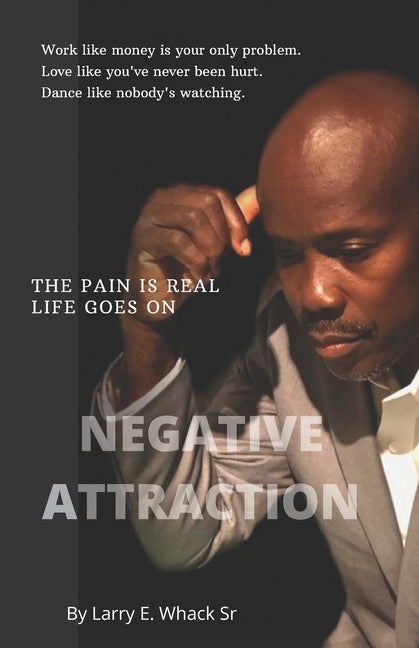 Negative Attraction by Whack, Larry E., Sr.