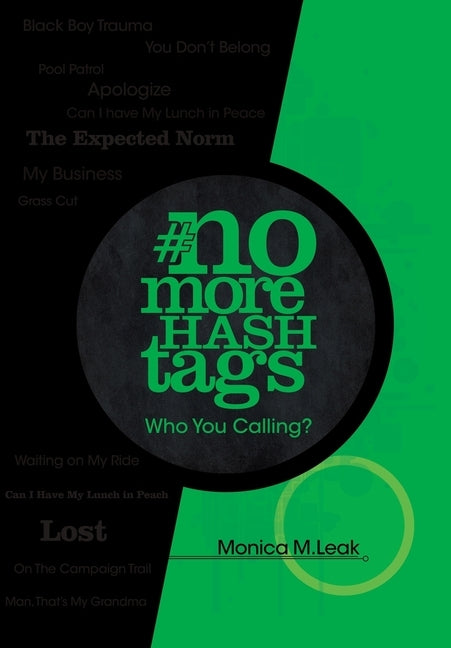 No More Hashtags: Who You Calling? by Leak, Monica M.