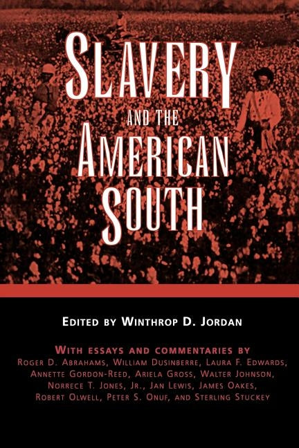 Slavery and the American South by Jordan, Winthrop