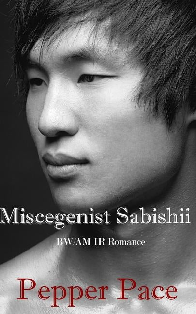 Miscegenist Sabishii by Pace, Pepper