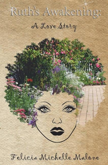 Ruth's Awakening: A Love Story by Malone, Felicia Michelle