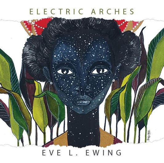 Electric Arches by Ewing, Eve L.