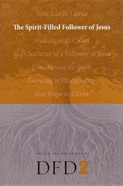 The Spirit-Filled Follower of Jesus by The Navigators