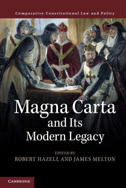 Magna Carta and Its Modern Legacy by Hazell, Robert