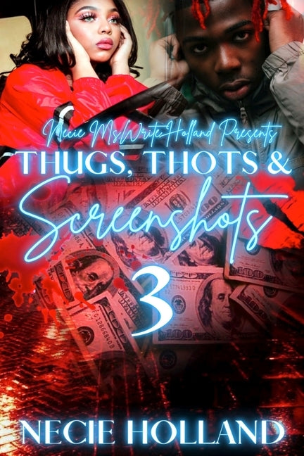 Thugs, Thots, and Screenshots 3 by Holland, Necie