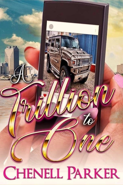A Trillion To One by Parker, Chenell