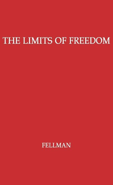 The Limits of Freedom by Fellman, David
