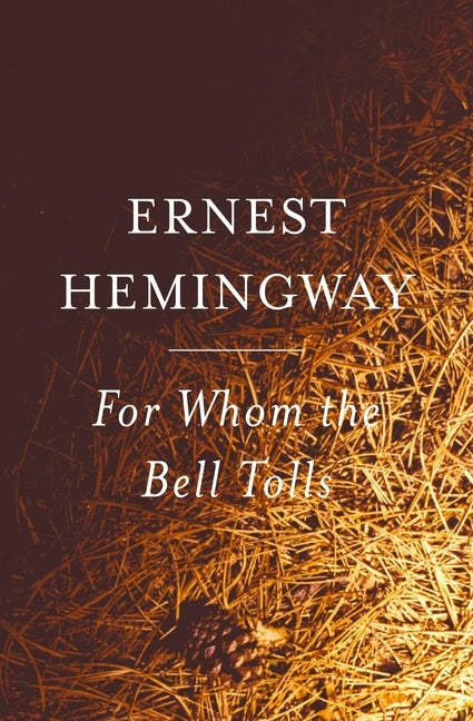 For Whom the Bell Tolls by Hemingway, Ernest