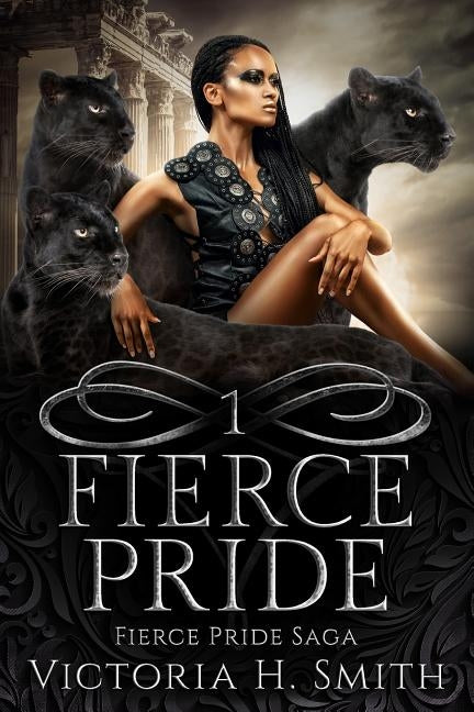 Fierce Pride Saga by Smith, Victoria H.