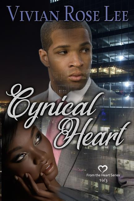Cynical Heart by Lee, Vivian Rose