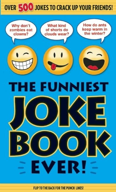 The Funniest Joke Book Ever! by Bathroom Readers' Institute