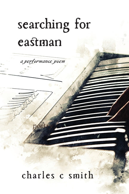 Searching for Eastman by Smith, Charles C.