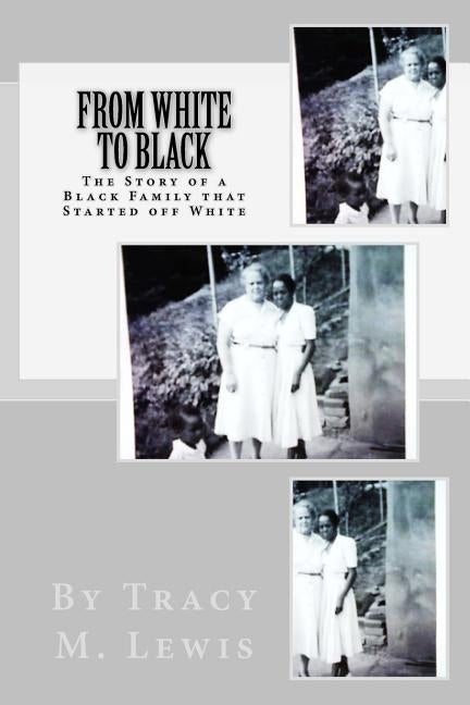 From White to Black: The Story of a Black Family that Started off White by Fuller, Geoff