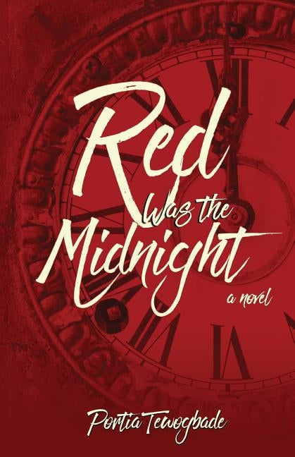 Red Was the Midnight by Tewogbade, Portia