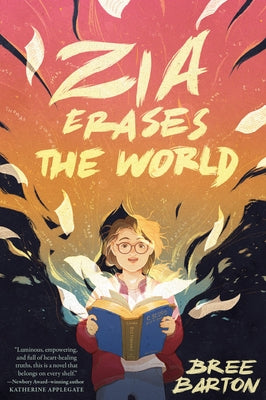 Zia Erases the World by Barton, Bree