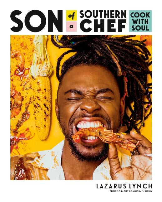 Son of a Southern Chef: Cook with Soul by Lynch, Lazarus