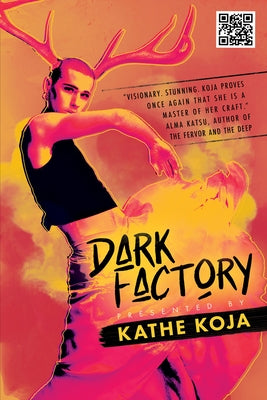 Dark Factory by Koja, Kathe