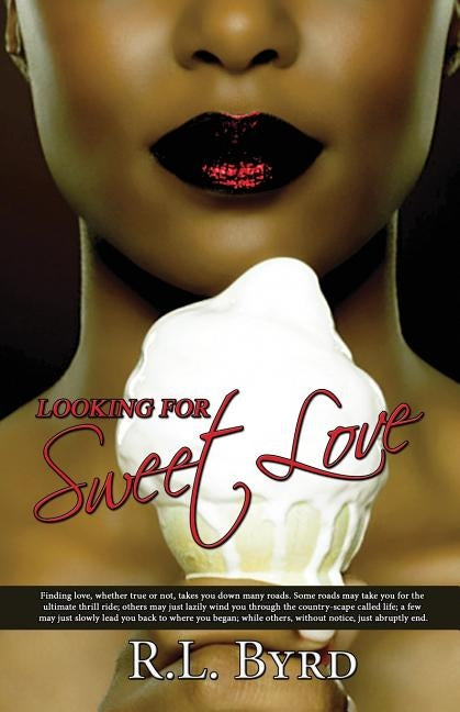 Looking for Sweet Love by Byrd, R. L.