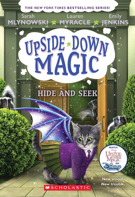 Hide and Seek (Upside-Down Magic #7), 7 by Mlynowski, Sarah
