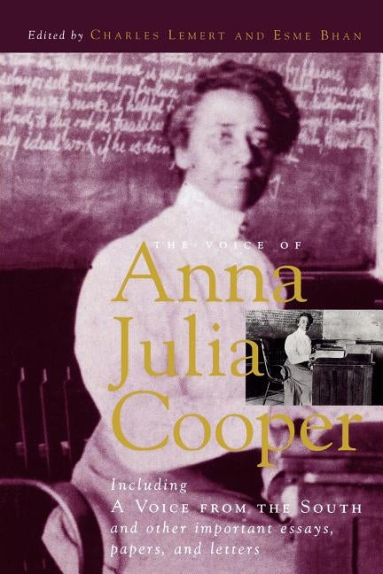 The Voice of Anna Julia Cooper: Including A Voice From the South and Other Important Essays, Papers, and Letters by Lemert, Charles
