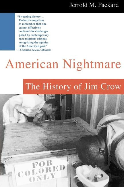 American Nightmare: The History of Jim Crow by Packard, Jerrold M.