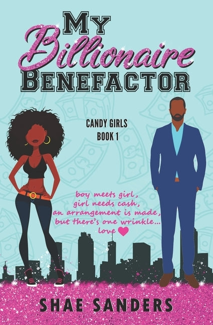 My Billionaire Benefactor by Sanders, Shae