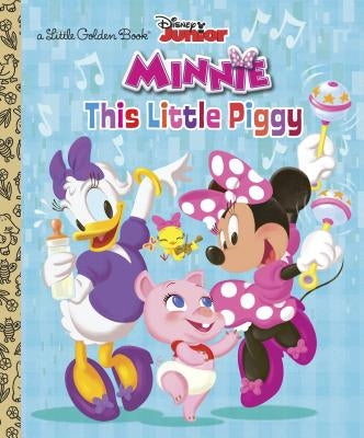 This Little Piggy (Disney Junior: Minnie's Bow-Toons) by Weinberg, Jennifer Liberts