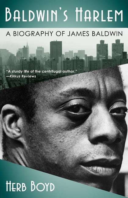 Baldwin's Harlem: A Biography of James Baldwin by Boyd, Herb