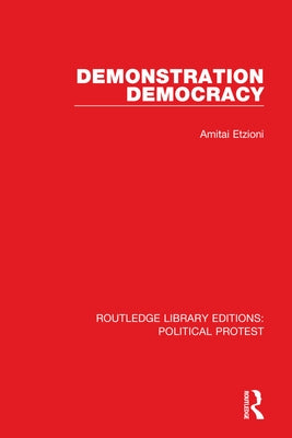 Demonstration Democracy by Etzioni, Amitai