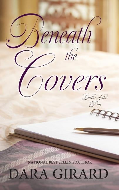 Beneath the Covers by Girard, Dara