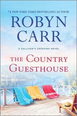 The Country Guesthouse: A Sullivan's Crossing Novel by Carr, Robyn