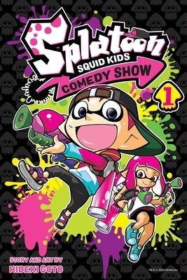 Splatoon: Squid Kids Comedy Show, Vol. 1, 1 by Goto, Hideki