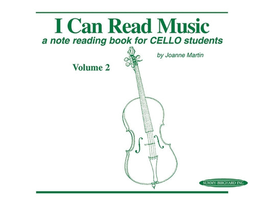 I Can Read Music, Vol 2: A Note Reading Book for Cello Students by Martin, Joanne