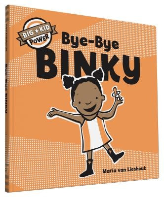 Bye-Bye Binky by Van Lieshout, Maria